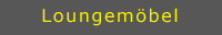 Loungem�bel
